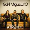 San Miguelito - Atrevido